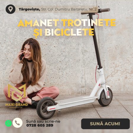 Amanet Trotinete Targoviste